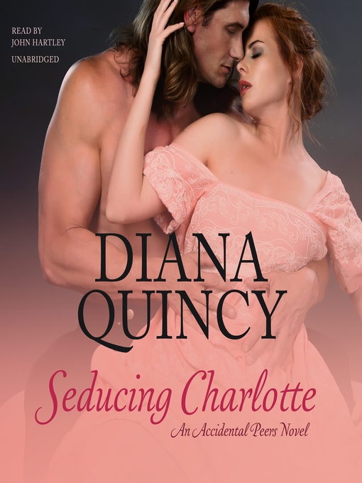 Title details for Seducing Charlotte by Diana Quincy - Available